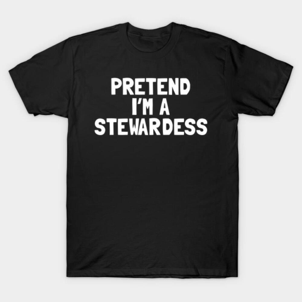 Pretend Im A Stewardess Halloween Tshirt